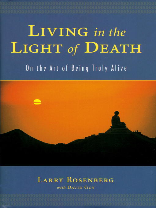 Title details for Living in the Light of Death by Larry Rosenberg - Wait list